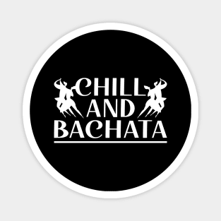 Chill And Bachata Dominican Dance Merengue Magnet